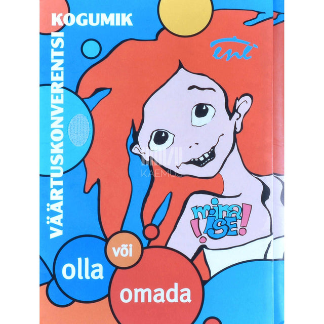 ... - Olla või omada? Väärtuskonverentsi 2004