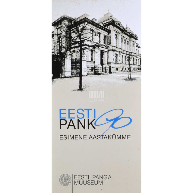 ... - Eesti Pank 90. Esimene aastakümme