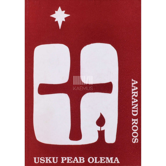 Aarand Roos - Usku peab olema. Jutlustekogu