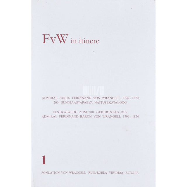 ... - Admiral parun Ferdinand von Wrangell 1796-1870 1. osa