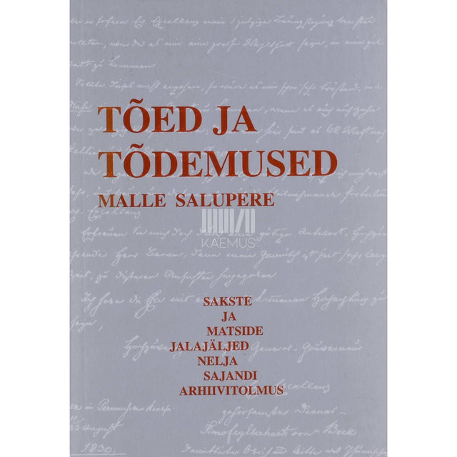 Malle Salupere - Tõed ja tõdemused. Sakste ja matside jalajäljed …