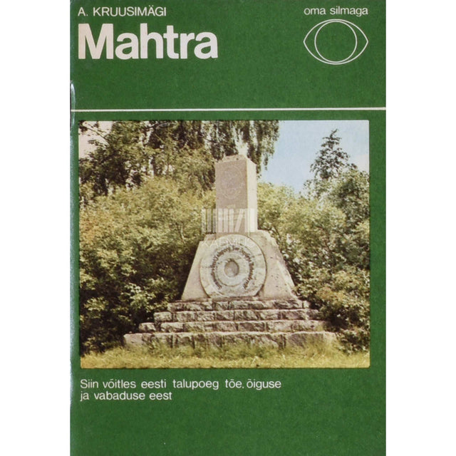 Ants Kruusimägi - Mahtra. Turismijuht matkajale