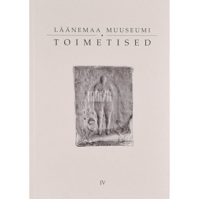 … - Läänemaa Muuseumi toimetised 4. osa
