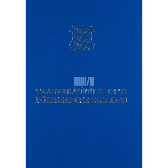 … - Taasvabanenud Eesti põhiseaduse eellugu