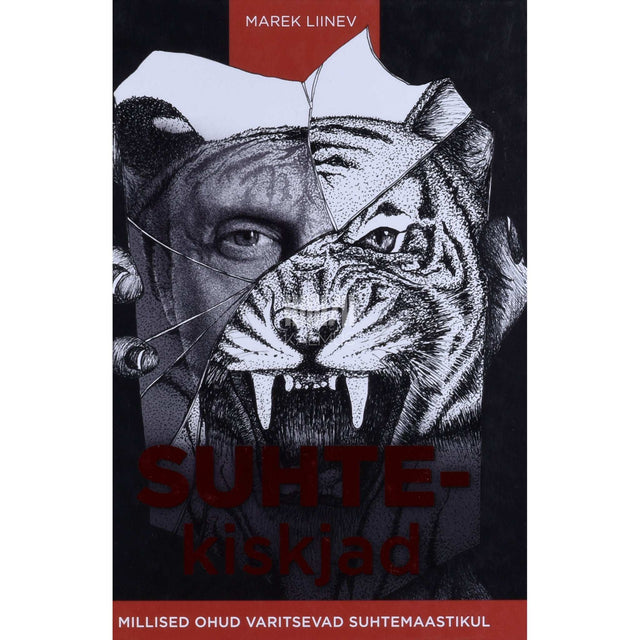 Marek Liinev - Suhtekiskjad. Millised ohud varitsevad suhtemaastikul