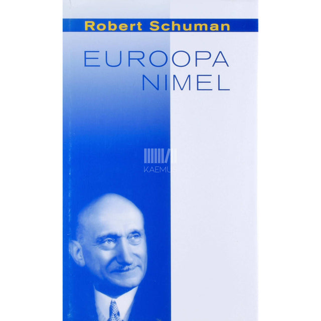 Robert Schuman - Euroopa nimel