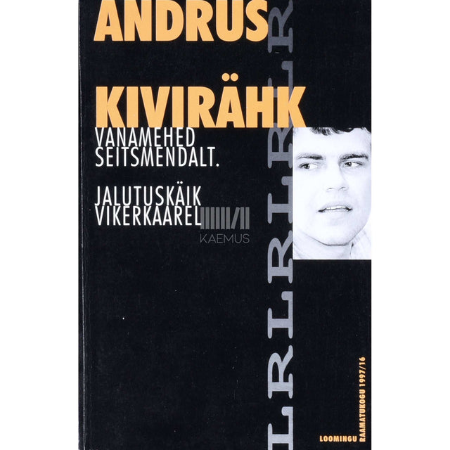 Andrus Kivirähk - Vanamehed seitsmendalt. Jalutuskäik vikerkaarel. Kaks näitemängu