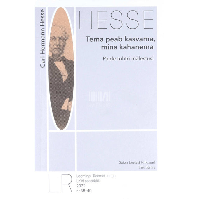 Carl Hermann Hesse - Tema peab kasvama, mina kahanema
