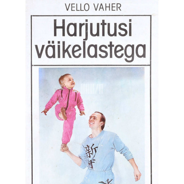 Vello Vaher - Harjutusi väikelastega