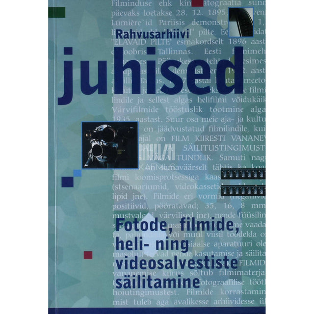 … - Fotode, filmide, heli- ning videosalvestiste säilitamine