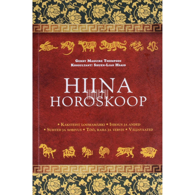 Gerry Maguire Thompson - Hiina horoskoop. Kaksteist loomamärki