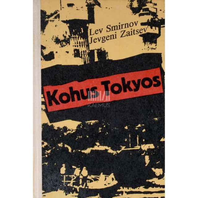 Lev Smirnov, Jevgeni Zaitsev - Kohus Tokyos. Jaapani sõjakurjategijate üle peetud …