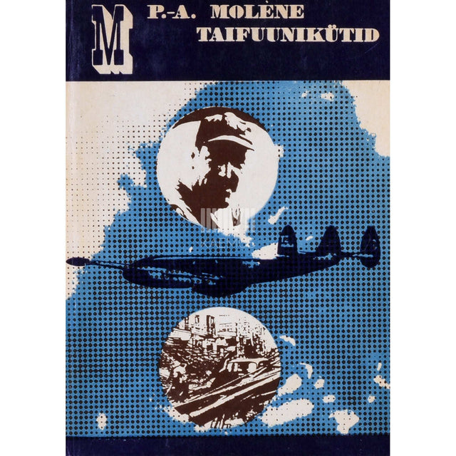 Pierre-André Molène - Taifuunikütid. USA mere- ja õhujõudude meeskondade…