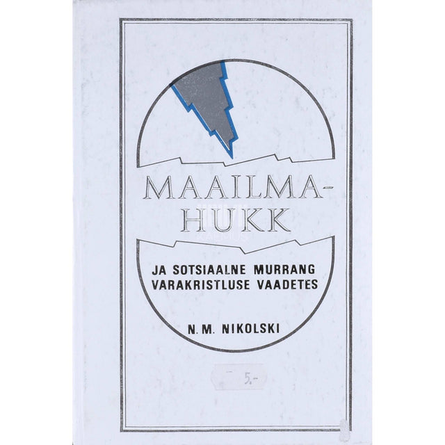 Nikolai Nikolski - Maailmahukk ja sotsiaalne murrang varakristluse vaadetes