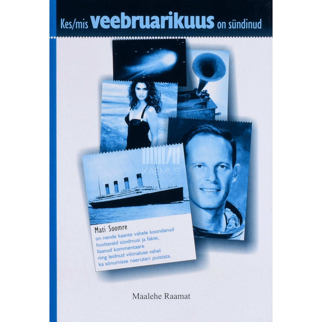 … - Kes/mis veebruarikuus on sündinud