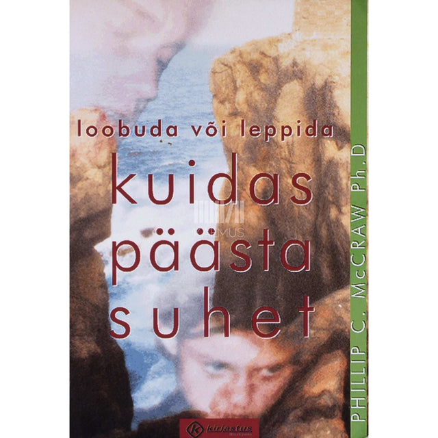 Phillip C. McGraw - Loobuda või leppida. Kuidas päästa suhet