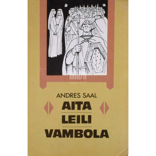 Andres Saal - Aita. Leili. Vambola