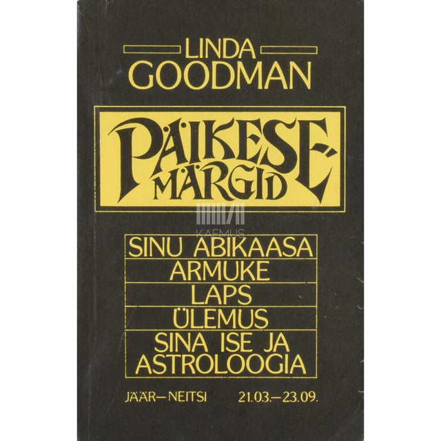 Linda Goodman - Päikesemärgid 1. osa. Jäär - neitsi. 21.03-23.09