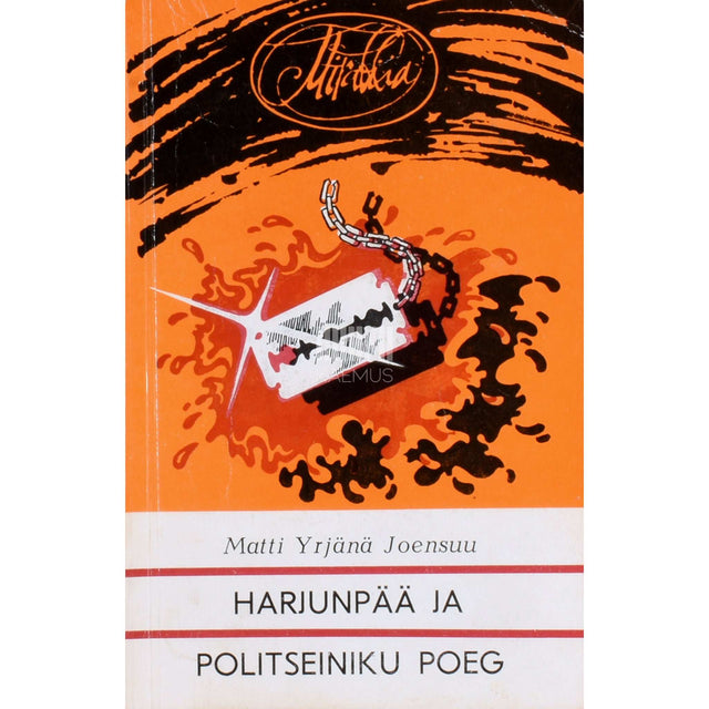 Matti Yrjänä Joensuu - Harjunpää ja politseiniku poeg