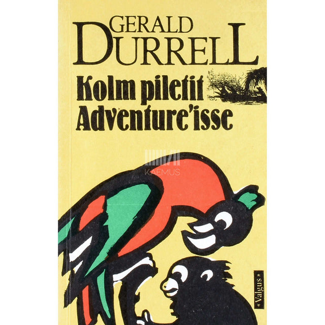 Gerald Durrell - Kolm piletit Adventureisse. Reisiraamat