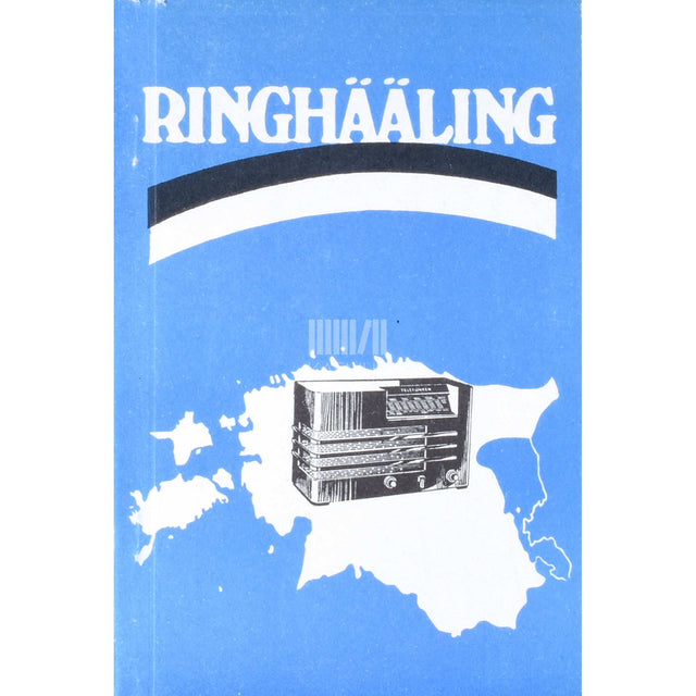 … - Ringhääling Eesti Vabariigis