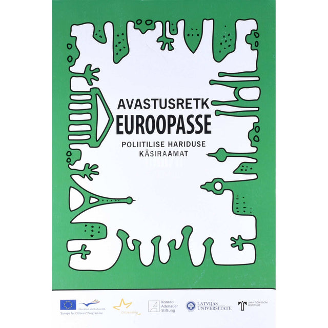 … - Avastusretk Euroopasse. Poliitilise hariduse käsiraamat