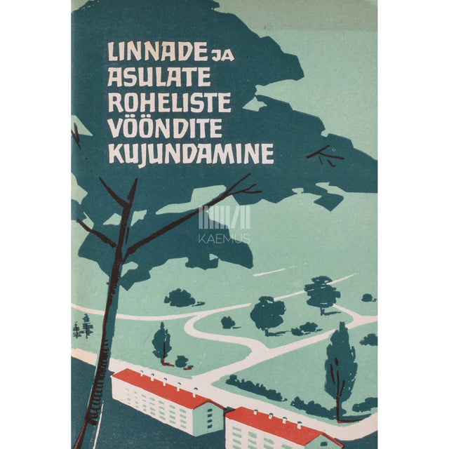 … - Linnade ja asulate roheliste vööndite kujundamine