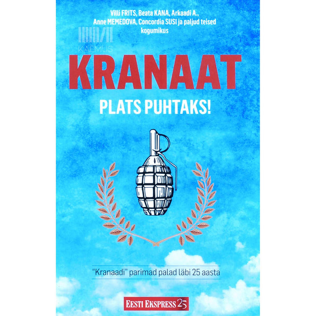 … - Kranaat. Plats puhtaks! Kranaadi parimad palad läbi 25 aasta