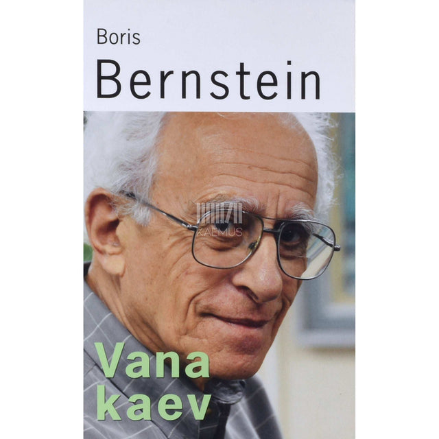Boriss Bernštein - Vana kaev. Mälestusteraamat