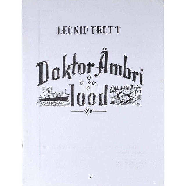 Leonid Trett - Doktor Ämbri lood. Satiiride, humoreskide ja tõsijuttude kogu