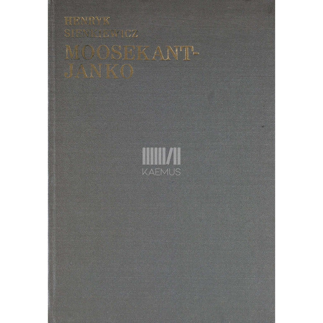 Henryk Sienkiewicz - Moosekant-Janko