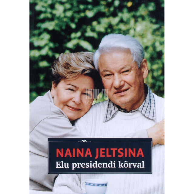 Naina Jeltsina - Elu presidendi kõrval