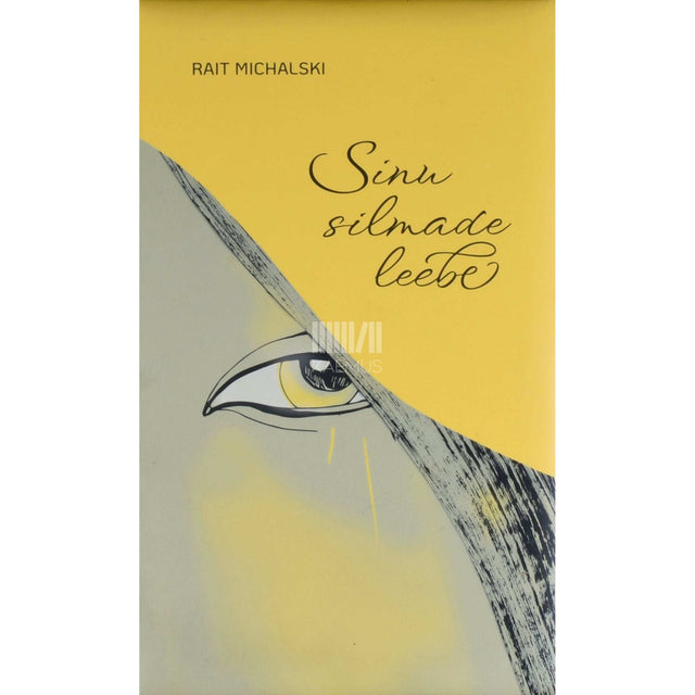 Rait Michalski - Sinu silmade leebe