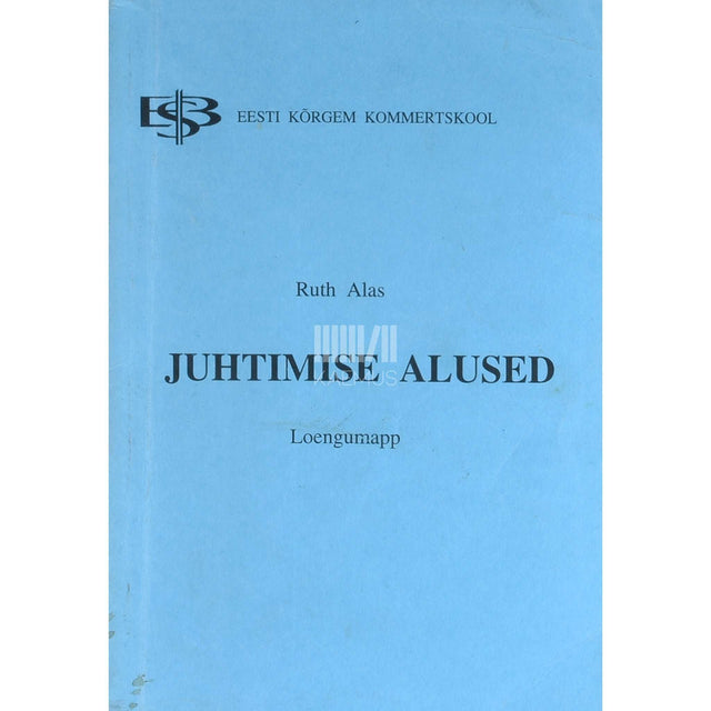 Ruth Alas - Juhtimise alused