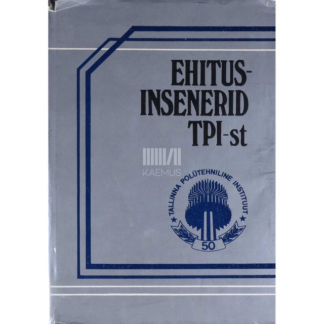 ... - Ehitusinsenerid TPI-st. Kogumik