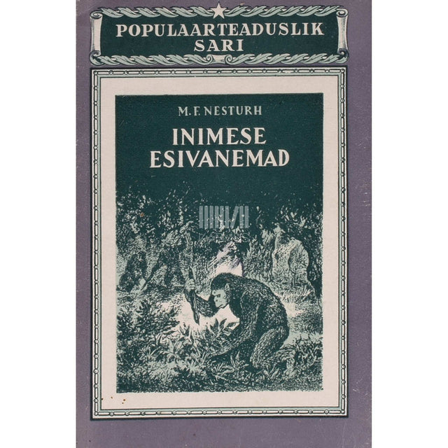 Mihhail Nesturh - Inimese esivanemad