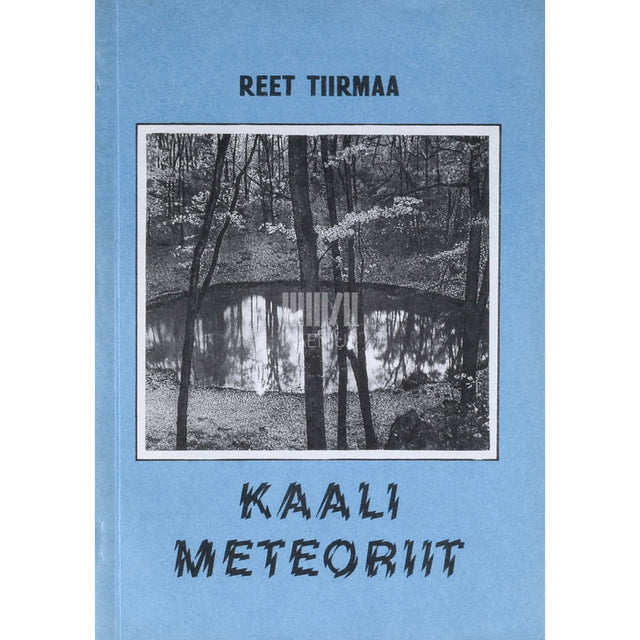 Reet Tiirmaa - Kaali meteoriit