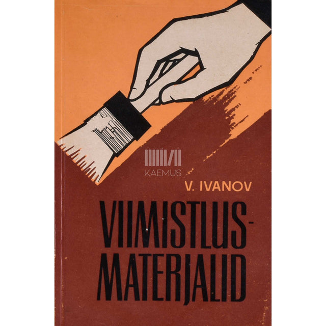 Valentin Ivanov - Viimistlusmaterjalid. Õpik kutsekoolidele