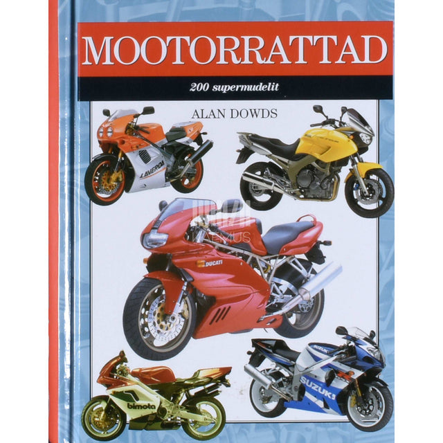 Alan Dowds - Mootorrattad. 200 supermudelit