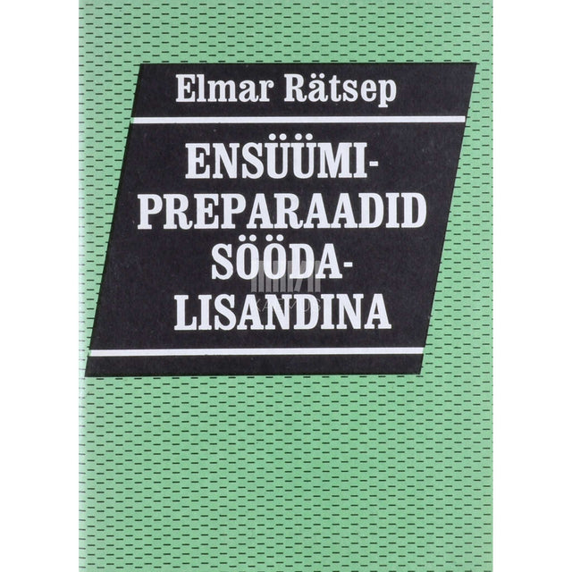 Elmar Rätsep - Ensüümipreparaadid söödalisandina