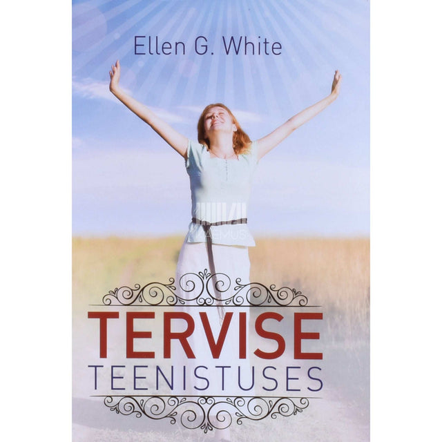 Ellen G. White - Tervise teenistuses
