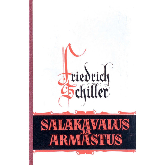 Friedrich Schiller - Salakavalus ja armastus. Kodanlik tragöödia