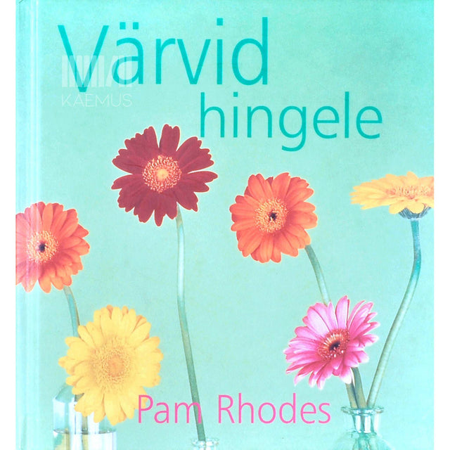 Pam Rhodes - Värvid hingele. Aforismid