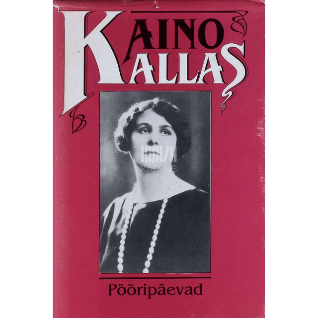Aino Kallas - Pööripäevad. Päevaraamat aastaist 1927-1931