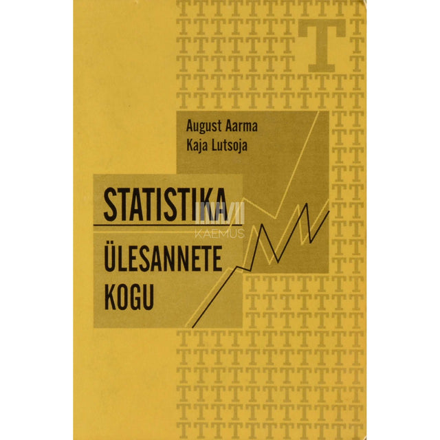August Aarmaa, Kaja Lutsoja - Statistika ülesannete kogu