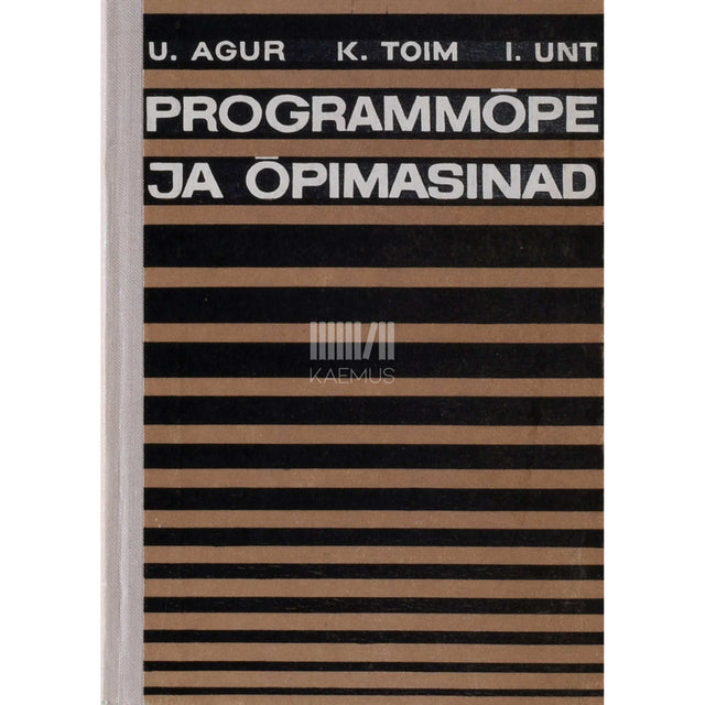 Ustus Agur, Kalju Toim, Inge Unt - Programmõpe ja õpimasinad
