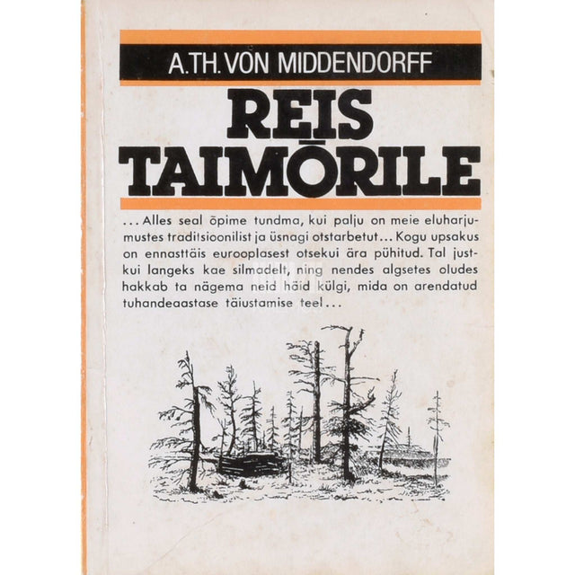 Alexander Theodor von Middendorff - Reis Taimõrile