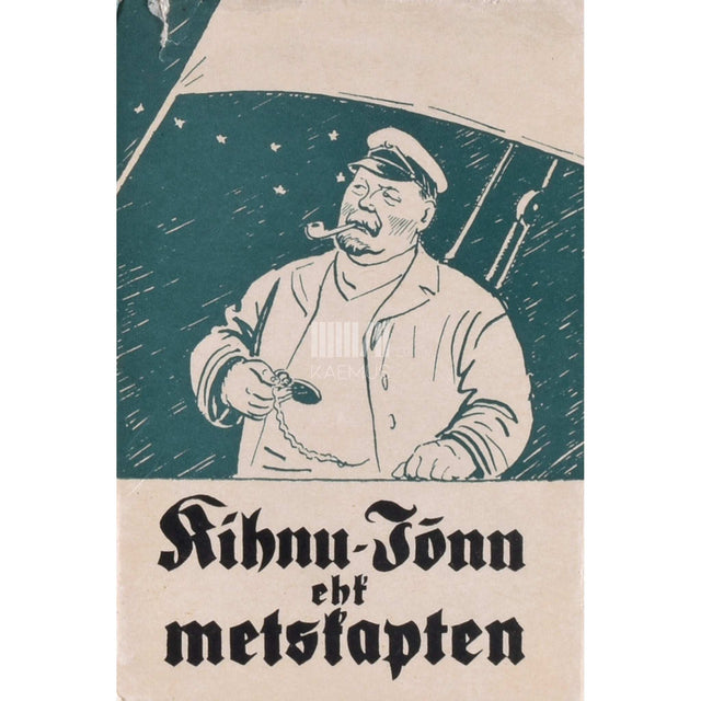 Juhan Smuul - Kihnu Jõnn ehk metskapten. Lavatükk lauludega