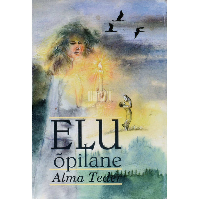 Alma Teder - Elu õpilane 2. osa