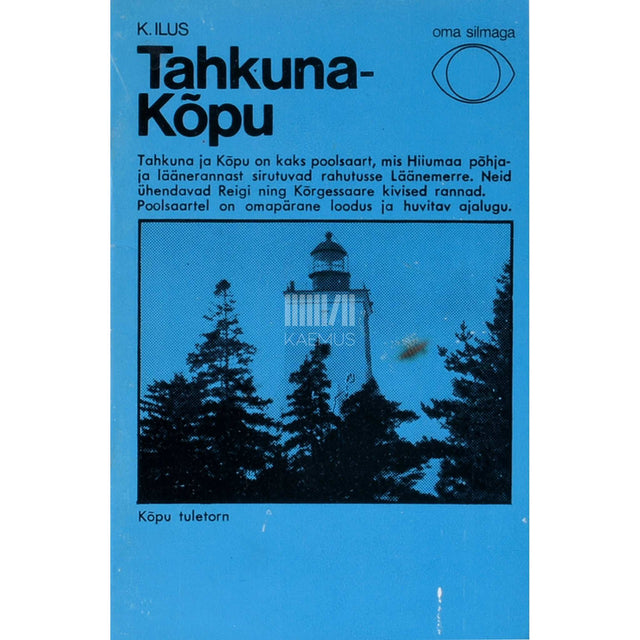 Kalju Ilus - Tahkuna - Kõpu. Kodulooline ülevaade